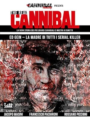 Imagen del vendedor de The real cannibal, la vera storia dei pi grandi cannibali e mostri a fumetti. Ed Gein - la madre di tutti i serial killer a la venta por Di Mano in Mano Soc. Coop