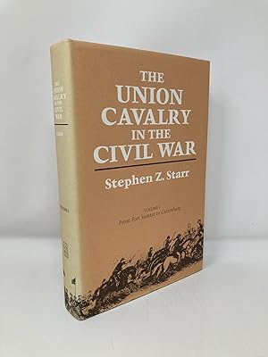 Image du vendeur pour The Union Cavalry in the Civil War, Vol. 1: From Fort Sumter to Gettysburg mis en vente par Southampton Books