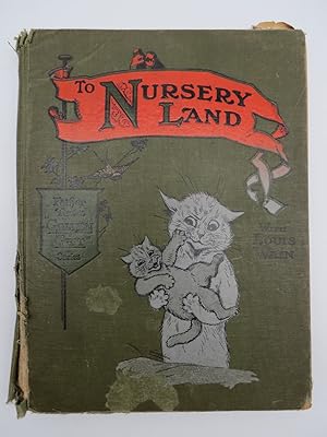 Imagen del vendedor de TO NURSERY LAND WITH LOUIS WAIN a la venta por Sage Rare & Collectible Books, IOBA