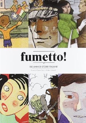 Imagen del vendedor de Fumetto! 150 anni di storie italiane a la venta por Di Mano in Mano Soc. Coop