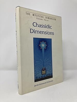 Seller image for Chassidic Dimensions: Themes in Chassidic Thought and Practice (Mystical Dimension, Vol. 3) for sale by Southampton Books