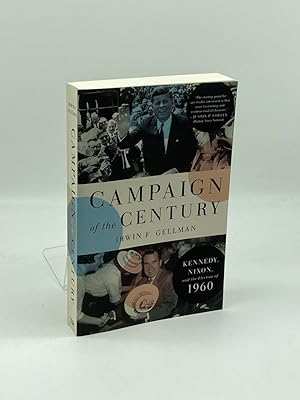 Image du vendeur pour Campaign of the Century Kennedy, Nixon, and the Election of 1960 mis en vente par True Oak Books