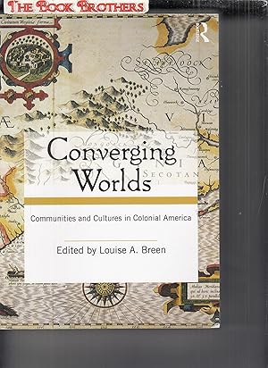Seller image for Converging Worlds: Communities and Cultures in Colonial America for sale by THE BOOK BROTHERS