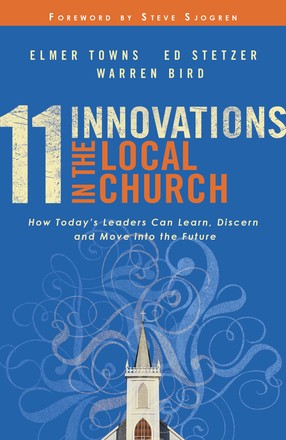 Bild des Verkufers fr 11 Innovations in the Local Church: How Today's Leaders Can Learn, Discern and Move into the Future zum Verkauf von ChristianBookbag / Beans Books, Inc.
