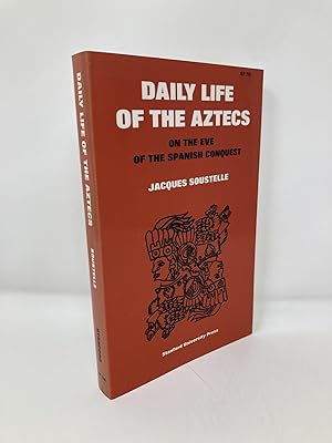 Immagine del venditore per Daily Life of the Aztecs on the Eve of the Spanish Conquest venduto da Southampton Books