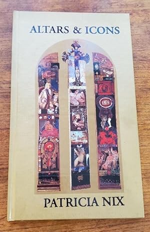 Seller image for Altars & Icons: Patricia Nix for sale by Booksphere