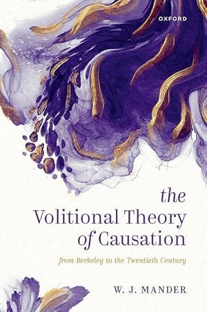 Bild des Verkufers fr The Volitional Theory of Causation: From Berkeley to the Twentieth Century zum Verkauf von moluna