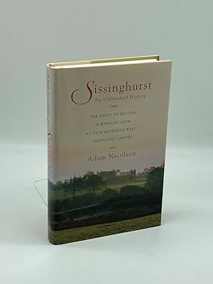 Image du vendeur pour Sissinghurst, an Unfinished History The Quest to Restore a Working Farm At Vita Sackville-West's Legendary Garden mis en vente par True Oak Books