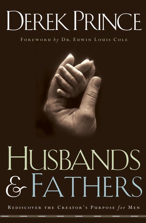 Bild des Verkufers fr Husbands and Fathers: Rediscover the Creator's Purpose for Men zum Verkauf von ChristianBookbag / Beans Books, Inc.