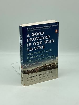 Imagen del vendedor de A Good Provider is One Who Leaves One Family and Migration in the 21St Century a la venta por True Oak Books