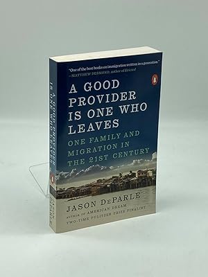 Imagen del vendedor de A Good Provider is One Who Leaves One Family and Migration in the 21St Century a la venta por True Oak Books