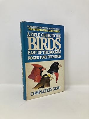 A Field Guide to the Birds: A Completely New Guide to All the Birds of Eastern and Central North ...