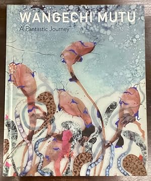 Immagine del venditore per Wangechi Mutu: A Fantastic Journey venduto da Big Reuse