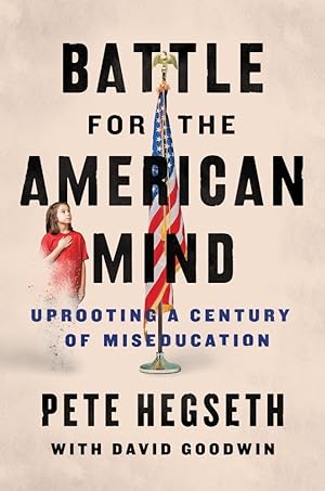 Imagen del vendedor de Battle for the American Mind: Uprooting a Century of Miseducation a la venta por ChristianBookbag / Beans Books, Inc.