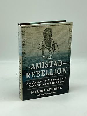 Image du vendeur pour The Amistad Rebellion An Atlantic Odyssey of Slavery and Freedom mis en vente par True Oak Books