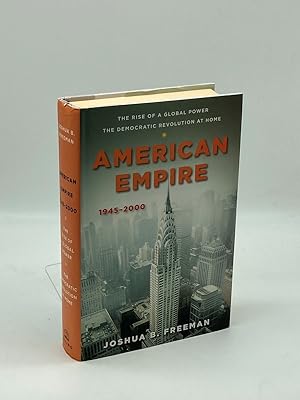 Bild des Verkufers fr American Empire The Rise of a Global Power, the Democratic Revolution At Home 1945-2000 zum Verkauf von True Oak Books