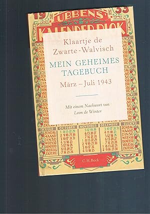 Bild des Verkufers fr Mein Geheimes Tagebuch Mrz - Juli 1943 mit einem Nachwort von Leo de Winter - mit 7 Abbildungen zum Verkauf von manufactura