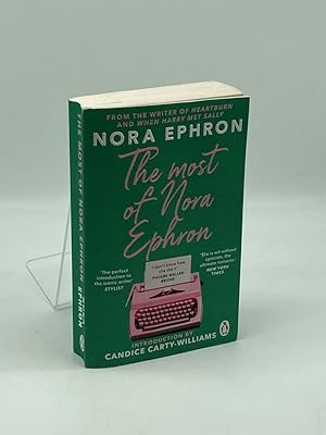 Imagen del vendedor de The Most of Nora Ephron The Ultimate Anthology of Essays, Articles and Extracts from Her Greatest Work, with a Foreword by Candice Carty-Williams a la venta por True Oak Books