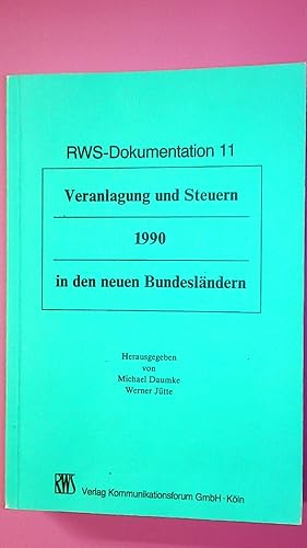 VERANLAGUNG UND STEUERN 1990 IN DEN NEUEN BUNDESLÄNDERN. Gesetze und Verwaltungsanweisungen