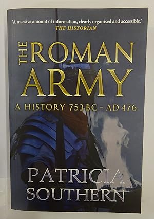 Bild des Verkufers fr The Roman Army. A History 753 BC - AD 476. With some color photos. zum Verkauf von Der Buchfreund