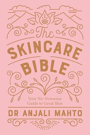 Seller image for The Skincare Bible: Your No-Nonsense Guide to Great Skin for sale by ChristianBookbag / Beans Books, Inc.