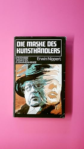 Bild des Verkufers fr ERWIN NIPPERT. Die Maske des Kunsthndlers zum Verkauf von HPI, Inhaber Uwe Hammermller