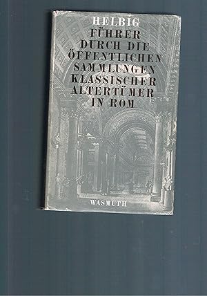 Bild des Verkufers fr Fhrer durch die ffentlichen Sammlungen klassischer Altertmer in Rom - Erster Band - Die Ppstlichen Sammlungen im Vatikan und Lateran zum Verkauf von manufactura