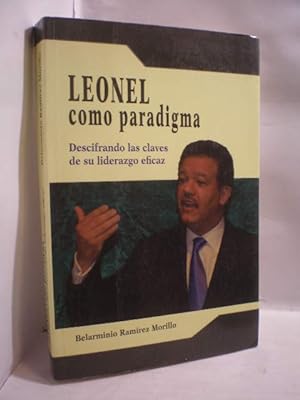 Imagen del vendedor de Leonel como paradigma. Descifrando las claves de su liderazgo eficaz a la venta por Librera Antonio Azorn