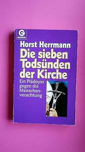 Bild des Verkufers fr DIE SIEBEN TODSNDEN DER KIRCHE. ein Pldoyer gegen die Menschenverachtung zum Verkauf von HPI, Inhaber Uwe Hammermller