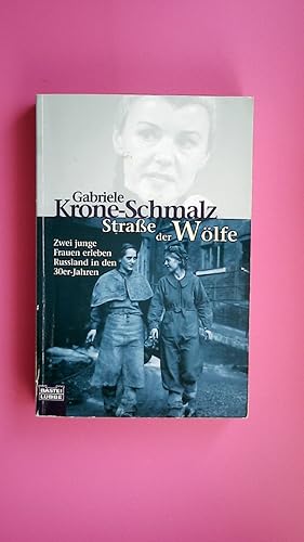 Bild des Verkufers fr STRASSE DER WLFE. zwei junge Frauen erleben Russland in den 30er-Jahren zum Verkauf von HPI, Inhaber Uwe Hammermller