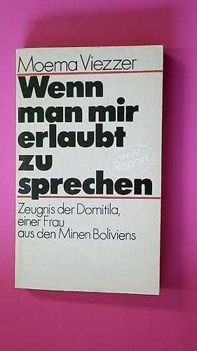 Seller image for WENN MAN MIR ERLAUBT ZU SPRECHEN . Zeugnis d. Domitila, e. Frau aus d. Minen Boliviens for sale by HPI, Inhaber Uwe Hammermller