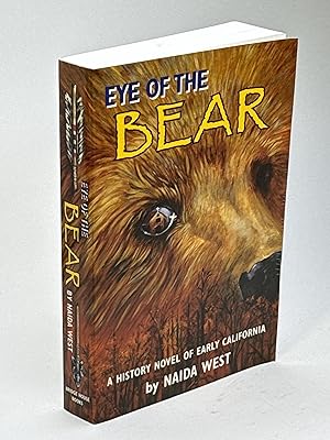 Immagine del venditore per EYE OF THE BEAR: A History Novel of Early California. venduto da Bookfever, IOBA  (Volk & Iiams)