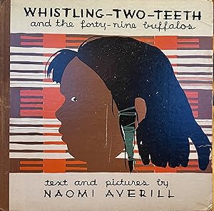 Seller image for Whistling-Two-Teeth and the Forty-Nne Buffalo for sale by Donnelly/Colt Progressive Resources