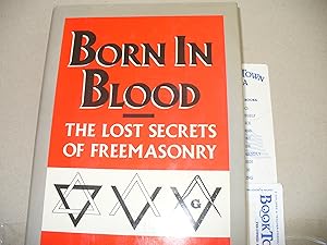 Born in Blood: The Lost Secrets of Freemasonry