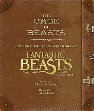 Immagine del venditore per The Case of Beasts: Explore the Film Wizardry of Fantastic Beasts and Where to Find Them venduto da WeBuyBooks 2