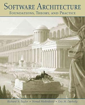 Imagen del vendedor de Software Architecture : Foundations, Theory, and Practice a la venta por GreatBookPricesUK