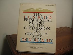 Seller image for The Illustrated Presidential Report of the Commission on Obscenity and Pornography for sale by Bungalow Books, ABAA