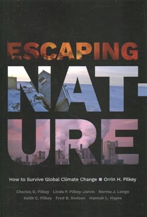 Immagine del venditore per Escaping Nature : How to Survive Global Climate Change venduto da GreatBookPricesUK