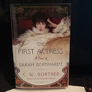 The First Actress: A Novel of Sarah Bernhardt