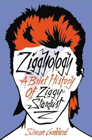 Bild des Verkufers fr Ziggyology: A Brief History of Ziggy Stardust zum Verkauf von WeBuyBooks