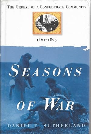 Seller image for Seasons of War The Ordeal of a Confederate Community, 1861-1865 for sale by Willis Monie-Books, ABAA