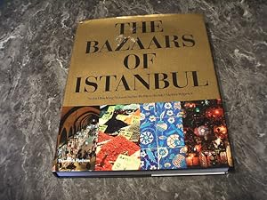 Seller image for The Bazaars Of Istanbul for sale by M & P BOOKS   PBFA MEMBER