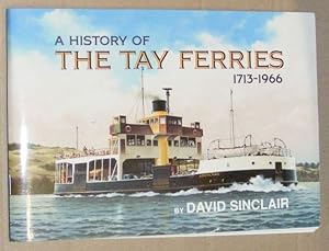A History of the Tay Ferries 1713 - 1966