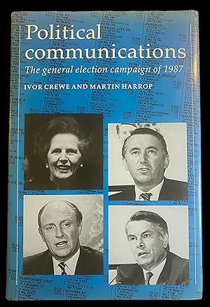 Bild des Verkufers fr Political Communications: The general election campaign of 1987 zum Verkauf von Harrison-Hiett Rare Books