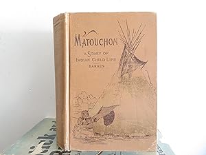 Image du vendeur pour Matouchon: A Story of Indian Life mis en vente par David R. Smith - Bookseller