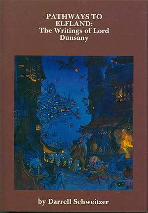 Pathways to Elfland: The Writings of Lord Dunsany (inscribed)