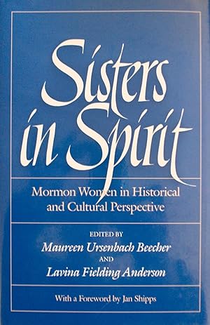 Bild des Verkufers fr Sisters in Spirit: Mormon Women in Historical and Cultural Perspective zum Verkauf von Confetti Antiques & Books