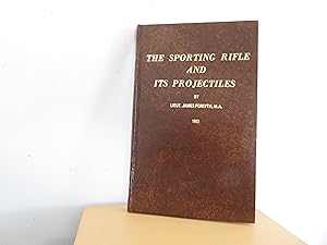 Seller image for The Sporting Rifle and Its Projectiles for sale by David R. Smith - Bookseller