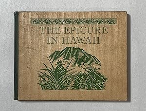 The Epicure in Hawaii: Tsukiyaki, Lawalu Fish, Sai Men, Pipikaula, Kanaka Stew, Luau Pig