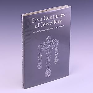 Seller image for Five Centuries of Jewellery: National Museum of Ancient Art, Lisbon for sale by Salish Sea Books